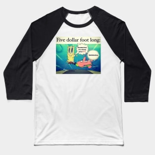 Five Dollar Foot Long Baseball T-Shirt